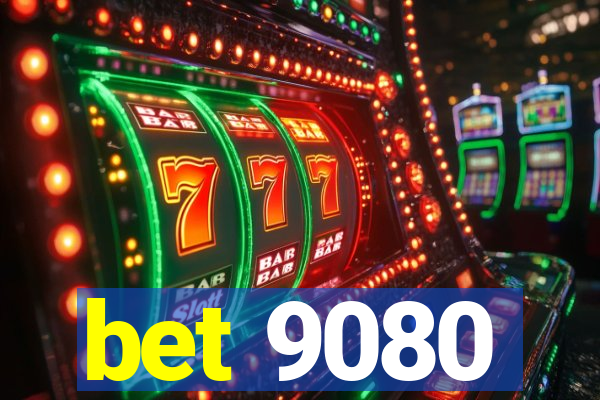 bet 9080